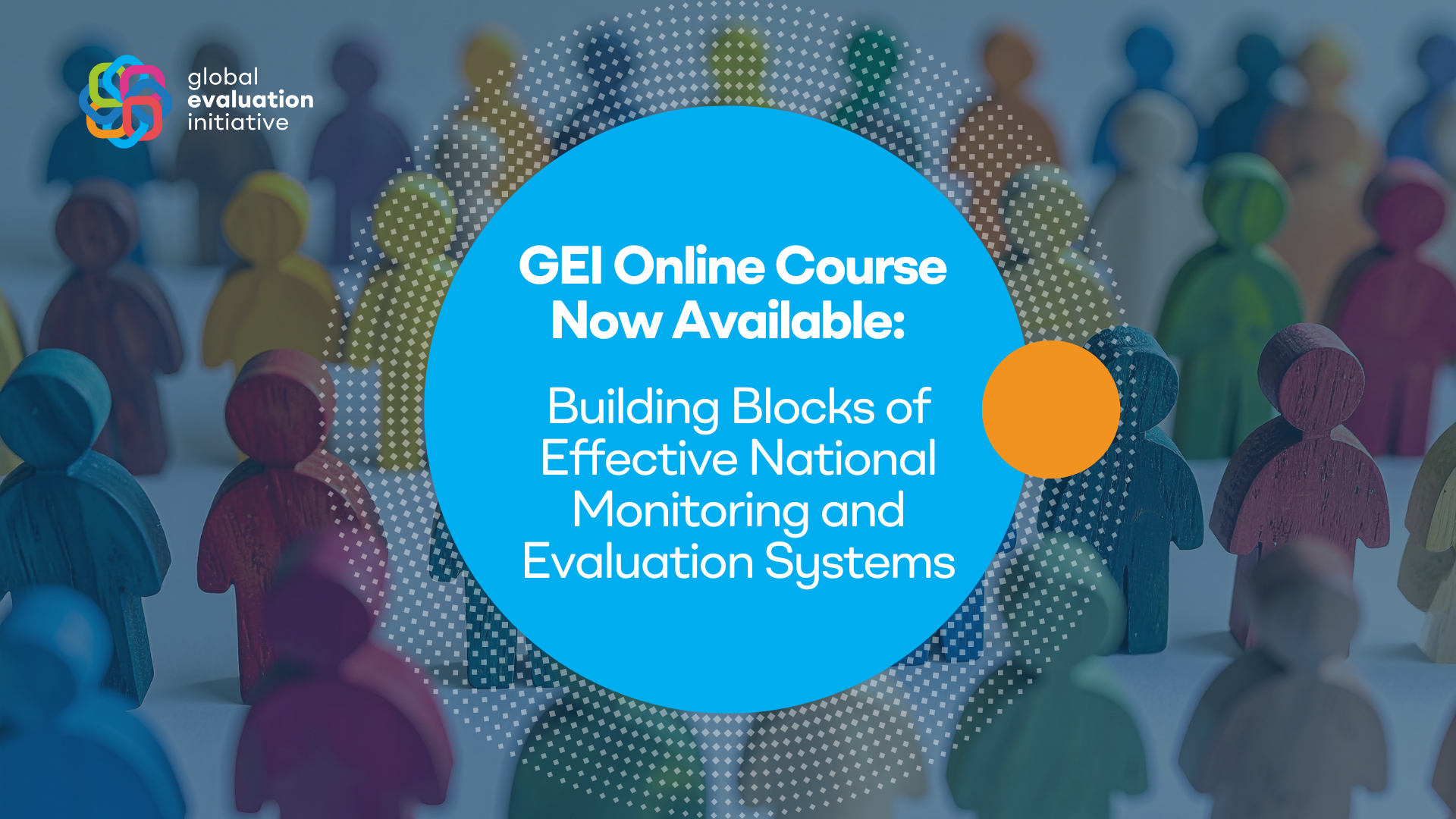 Now Available: GEI Online Course on Building Blocks of Effective National M&E Systems